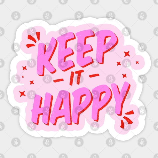 Keep it happy Lettering Sticker by esgomes